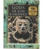 AZTEC AND MAYA MYTH-GODS OF SUN AND SACRIFICE